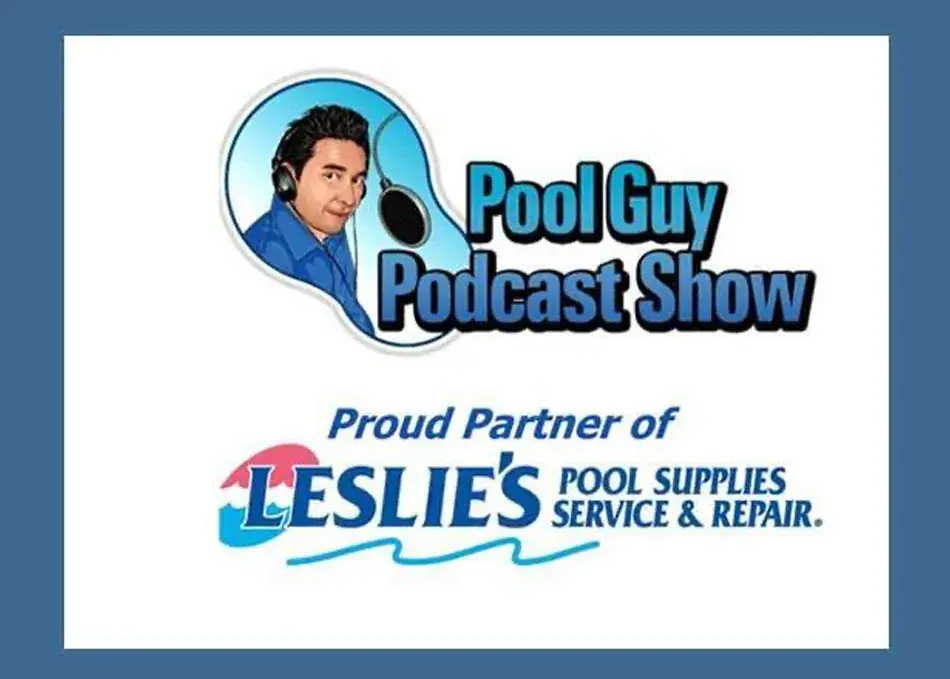 Pool guy podcast show logo proud partner of Leslie’s Pool Supplies Service and Repair