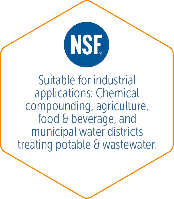 suitable for industrial applications, chemical compounding, agriculture, food & beverage and muncipal water distrcits treating potable & wastewater